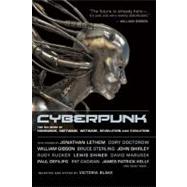 Cyberpunk : Stories of Hardware, Software, Wetware, Evolution, and Revolution 9781937163082