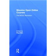 Massive Open Online Courses: The MOOC Revolution 9780415733083