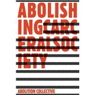 Abolishing Carceral Society 9781942173083