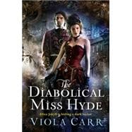 The Diabolical Miss Hyde 9780062363084