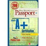 Mike Meyers' A+ Certification Passport, Third Edition