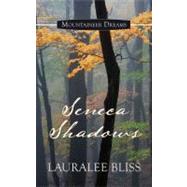 Seneca Shadows