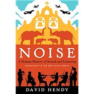 Noise: A Human History of Sound and Listening 9780062283085