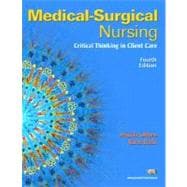 Medical-Surgical Nursing: Critical Thinking in Client Care, Single Volume 9780131713086