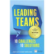 Leading Teams - 10 Challenges 10 Solutions 9781292083087