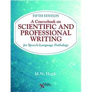 A Coursebook on Scientific and Professional Writing for Speech-language Pathology 9781944883089