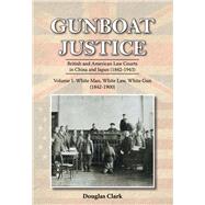 White Man, White Law, White Gun, 1842-1900 9789888273089