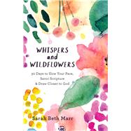 Whispers and Wildflowers 9780801073090