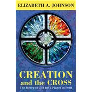 Creation and the Cross 9781626983090