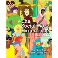 The Social Work Experience An Introduction to Social Work and Social Welfare Plus MyLab Search with eText -- Access Card Package 9780205223091