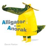 Alligator in an Anorak 9780857983091