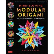 Mind-Blowing Modular Origami 9784805313091