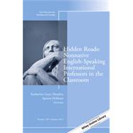 Hidden Roads: Non-native English Speaking International Professors in the Classroom 9781118923092