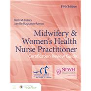 Midwifery & Women's Health Nurse Practitioner Certification Review Guide 9781284183092