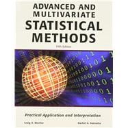 Advanced and Multivariate Statistical Methods: Practical Application and Interpretation 9781936523092