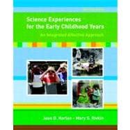 Science Experiences for the Early Childhood Years : An Integrated Affective Approach 9780131573093