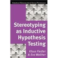 Stereotyping as Inductive Hypothesis Testing 9781138883093