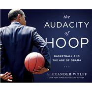 The Audacity of Hoop 9781439913093