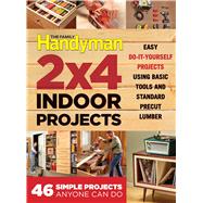 The Family Handyman 2 X 4 Indoor Projects 9781621453093