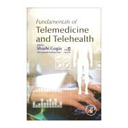 Fundamentals of Telemedicine and Telehealth 9780128143094