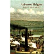 Asbestos Heights 9781552453094
