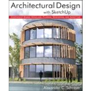 Architectural Design with SketchUp Component-Based Modeling, Plugins, Rendering, and Scripting 9781118123096