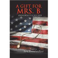 A Gift for Mrs. B 9781796073096