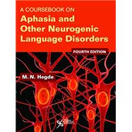A Coursebook on Aphasia and Other Neurogenic Language Disorders 9781944883096