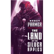 The Land of the Silver Apples 9781481443098