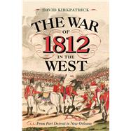 The War of 1812 in the West 9781594163098