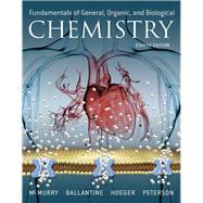 Fundamentals of General, Organic, and Biological Chemistry Plus MasteringChemistry with Pearson eText -- Access Card Package 9780134033099