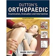 Dutton's Orthopaedic: Examination, Evaluation and Intervention, Fourth Edition 9781259583100
