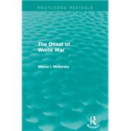 The Onset of World War (Routledge Revivals) 9781138793101