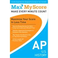 My Max Score AP U. S. History : Maximize Your Score in Less Time 9781402243103