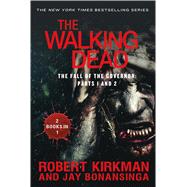 The Walking Dead: The Fall of the Governor: Parts 1 and 2 9781250073105