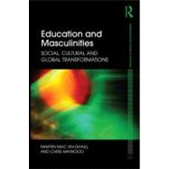 Education and Masculinities: Social, cultural and global transformations 9780415593106