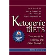 Ketogenic Diets : Treatments for Epilepsy and Other Disorders 9781936303106