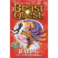 Beast Quest: 43: Balisk the Water Snake 9781408313107