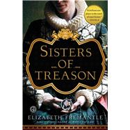 Sisters of Treason A Novel 9781476703107