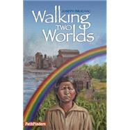 Walking Two Worlds 9781939053107