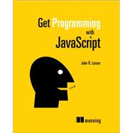 Get Programming With Javascript 9781617293108