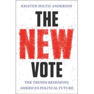 The Selfie Vote: Where Millennials Are Leading America (And How Republicans Can Keep Up) 9780062343109