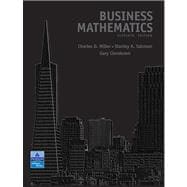 Business Mathematics Value Pack (includes MyMathLab/MyStatLab Student Access& Student's Solutions Manual for Business Mathematics) 9780136073109