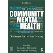 Community Mental Health: Challenges for the 21st Century 9781138913110