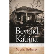 Beyond Katrina: A Meditation on the Mississippi Gulf Coast 9780820343112