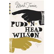 Pudd'nhead Wilson 9781101873113