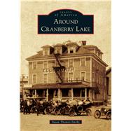 Around Cranberry Lake 9781467103114