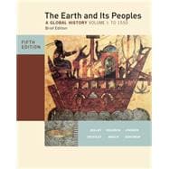 The Earth and Its Peoples, Brief Edition, Volume I 9780495913115