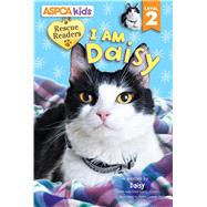 ASPCA Rescue Readers I Am Daisy Level 2 9780794433116