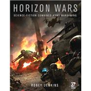 Horizon Wars Science-Fiction Combined-Arms Wargaming 9781472813121